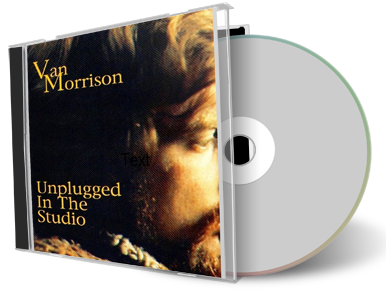Artwork Cover of Van Morrison Compilation CD Unplugged In The Studio 1968 1971 Soundboard
