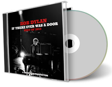 Artwork Cover of Bob Dylan Compilation CD If There Ever Was A Door Best Of 2013 Audience