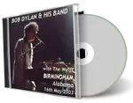 Artwork Cover of Bob Dylan 2003-05-16 CD Birmingham Audience