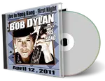 Artwork Cover of Bob Dylan 2011-04-12 CD Kowloon Bay Audience