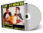 Artwork Cover of Big Business 2005-11-14 CD Boulder Audience