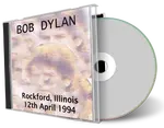Artwork Cover of Bob Dylan 1994-04-12 CD Rockford Audience
