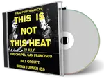 Artwork Cover of This Is Not This Heat 2019-07-27 CD San Francisco Audience