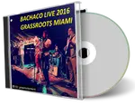 Artwork Cover of Bachaco 2016-02-18 CD Miami Audience