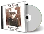 Artwork Cover of Bob Dylan 2003-07-21 CD Ketchum Audience