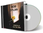 Artwork Cover of Bob Dylan 2004-04-09 CD Asheville Audience