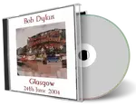 Artwork Cover of Bob Dylan 2004-06-24 CD Glasgow Audience