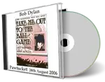 Artwork Cover of Bob Dylan 2006-08-24 CD Pawtucket Audience