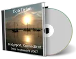Artwork Cover of Bob Dylan 2007-09-30 CD Bridgeport Audience