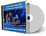Artwork Cover of James Carter Organ Trio 2012-07-06 CD North Sea Jazzfestival Soundboard