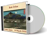 Artwork Cover of Bob Dylan 2010-03-16 CD Osaka Audience