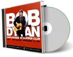 Artwork Cover of Bob Dylan Compilation CD Unplugged At Supper Club 1993 Soundboard
