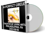 Artwork Cover of Perfect Circle 2003-08-06 CD Philadelphia Audience