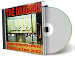 Artwork Cover of The Dragons 2002-03-02 CD Denver Audience