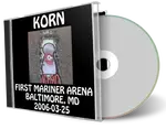 Artwork Cover of Korn 2006-03-25 CD Baltimore Audience