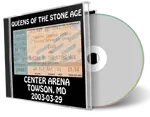 Artwork Cover of Queens Of The Stone Age 2003-03-29 CD Towson Audience