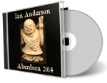 Artwork Cover of Ian Anderson 2014-05-20 CD Aberdeen Audience
