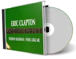 Artwork Cover of Eric Clapton Compilation CD Studio Sessions Fool Like Me 1974 Soundboard