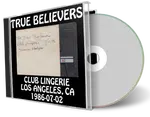 Artwork Cover of True Believers 1986-07-02 CD Los Angeles Audience