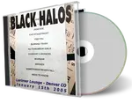 Artwork Cover of Black Halos 2005-03-15 CD Denver Audience
