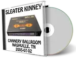 Artwork Cover of Sleater Kinney 2005-07-02 CD Nashville Audience