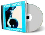 Artwork Cover of Jon Hassell 2002-07-21 CD Tokyo Audience