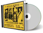 Artwork Cover of Kills Birds 2022-09-19 CD Los Angeles Audience