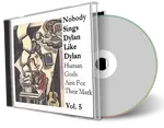 Artwork Cover of Various Artists Compilation CD Nobody Sings Dylan Like Dylan Volume 05 Audience