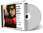 Artwork Cover of Various Artists Compilation CD Nobody Sings Dylan Like Dylan Volume 10 Audience