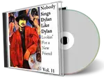 Artwork Cover of Various Artists Compilation CD Nobody Sings Dylan Like Dylan Volume 11 Audience