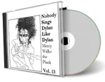 Artwork Cover of Various Artists Compilation CD Nobody Sings Dylan Like Dylan Volume 13 Audience