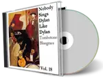 Artwork Cover of Various Artists Compilation CD Nobody Sings Dylan Like Dylan Volume 18 Audience