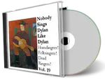 Artwork Cover of Various Artists Compilation CD Nobody Sings Dylan Like Dylan Volume 19 Audience