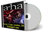 Artwork Cover of A-Ha 2006-04-03 CD London Audience
