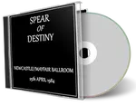 Front cover artwork of Spear Of Destiny 1984-04-25 CD Newcastle Audience