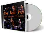 Artwork Cover of Bad Plus 2006-04-22 CD Berlin Audience