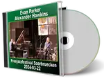 Front cover artwork of Evan Parker 2024-03-22 CD Freejazzfestival Saarbruecken Soundboard