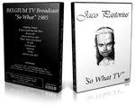 Artwork Cover of Jaco Pastorius 1985-02-00 DVD So What TV Proshot