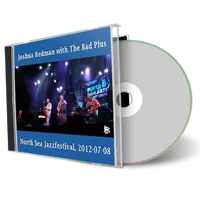 Artwork Cover of Joshua Redman with The Bad Plus 2012-07-08 CD Rotterdam Soundboard