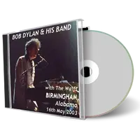 Artwork Cover of Bob Dylan 2003-05-16 CD Birmingham Audience