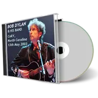 Artwork Cover of Bob Dylan 2003-05-13 CD Cary Audience