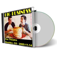 Artwork Cover of Big Business 2005-11-14 CD Boulder Audience