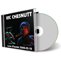 Artwork Cover of Vic Chesnutt 2008-02-19 CD Lyon Audience