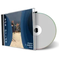 Artwork Cover of Bob Dylan 2001-03-07 CD Osaka Audience
