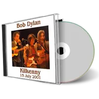 Artwork Cover of Bob Dylan 2001-07-15 CD Kilkenny Audience