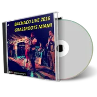 Artwork Cover of Bachaco 2016-02-18 CD Miami Audience