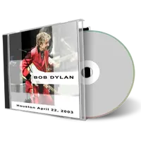 Artwork Cover of Bob Dylan 2003-04-22 CD Houston Audience