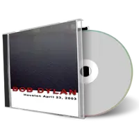 Artwork Cover of Bob Dylan 2003-04-23 CD Houston Audience
