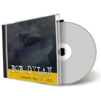 Artwork Cover of Bob Dylan 2003-05-17 CD Jackson Audience