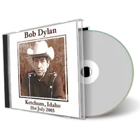 Artwork Cover of Bob Dylan 2003-07-21 CD Ketchum Audience
